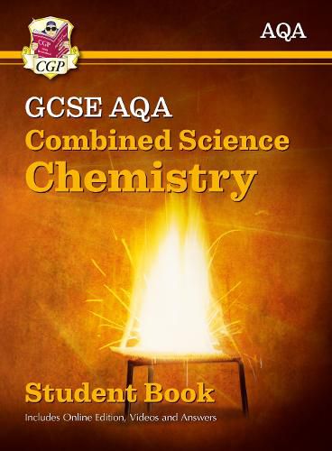 Grade 9-1 GCSE Combined Science for AQA Chemistry Student Book with Online Edition