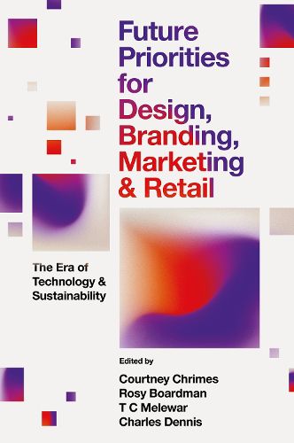 Cover image for Future Priorities for Design, Branding, Marketing and Retail