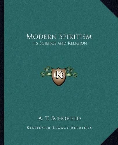 Cover image for Modern Spiritism: Its Science and Religion