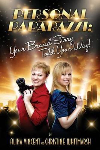 Cover image for Personal Paparazzi: Your Brand Story Told Your Way