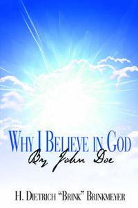 Cover image for Why I Believe in God by John Doe