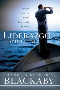 Cover image for Liderazgo espiritual: Como movilizar a las personas hacia el proposito de Dios