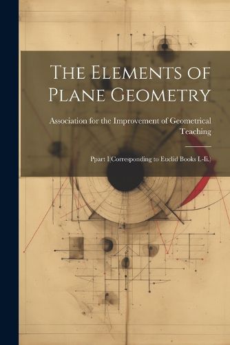 Cover image for The Elements of Plane Geometry