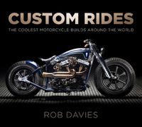 Cover image for Custom Rides: The Coolest Motorcycle Builds Around the World