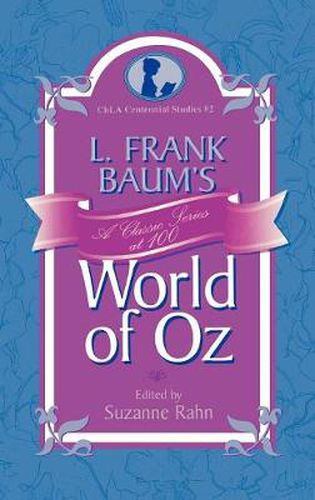 L. Frank Baum's World of Oz: A Classic Series at 100