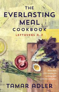 Cover image for An Everlasting Meal Cookbook: Recipes for Leftovers A-Z