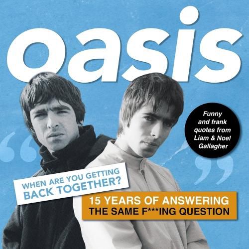 Cover image for Oasis: When Are You Getting Back Together?