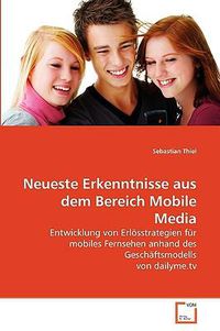 Cover image for Neueste Erkenntnisse Aus Dem Bereich Mobile Media