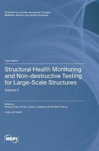 Cover image for Structural Health Monitoring and Non-destructive Testing for Large-Scale Structures