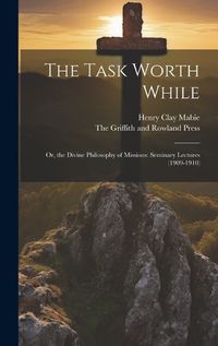 Cover image for The Task Worth While