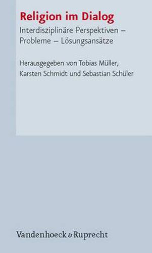 Cover image for Religion im Dialog: InterdisziplinAre Perspektiven a Probleme a LAsungsansAtze