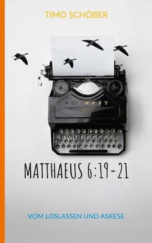 Cover image for Matthaeus 6: 19-21: Vom Loslassen und Askese