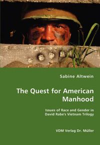Cover image for The Quest for American Manhood - Issues of Race and Gender in David Rabe's Vietnam Trilogy