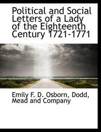 Cover image for Political and Social Letters of a Lady of the Eighteenth Century 1721-1771