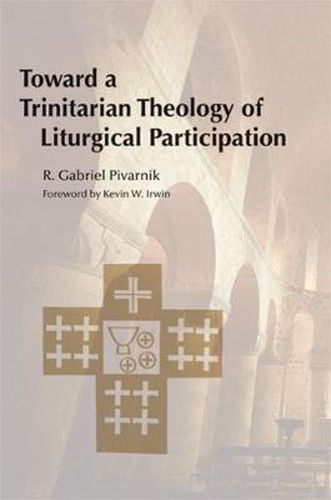 Cover image for Toward a Trinitarian Theology of Liturgical Participation