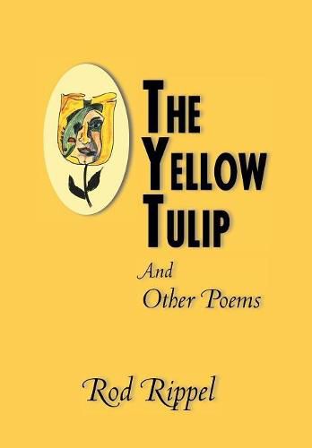 Cover image for The Yellow Tulip: And Other Poems