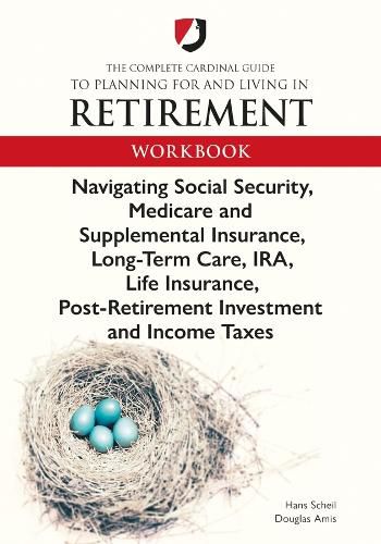 Cover image for The Complete Cardinal Guide to Planning for and Living in Retirement Workbook