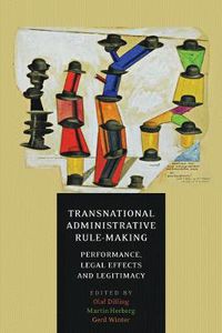 Cover image for Transnational Administrative Rule-Making: Performance, Legal Effects and Legitimacy