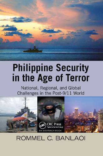 Philippine Security in the Age of Terror: National, Regional, and Global Challenges in the Post-9/11 World