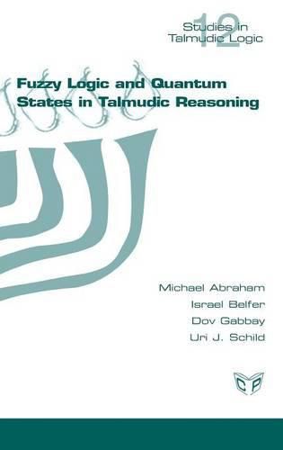 Cover image for Fuzzy Logic and Quantum States in Talmudic Reasoning