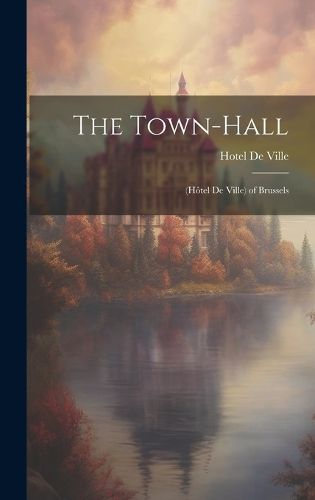 Cover image for The Town-Hall