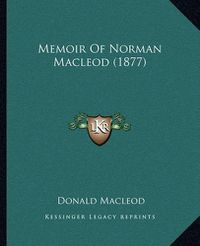 Cover image for Memoir of Norman MacLeod (1877)