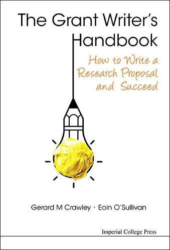 Cover image for Grant Writer's Handbook, The: How To Write A Research Proposal And Succeed