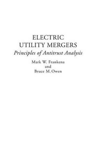 Electric Utility Mergers: Principles of Antitrust Analysis