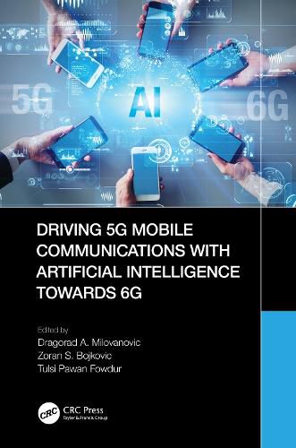 Cover image for Driving 5G Mobile Communications with Artificial Intelligence towards 6G