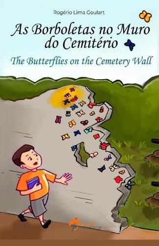 Cover image for The butterflies on the cemetery wall: The adventure of the boy who studied at Pombal