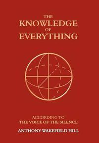 Cover image for The Knowledge of Everything: According to the Voice of Silence