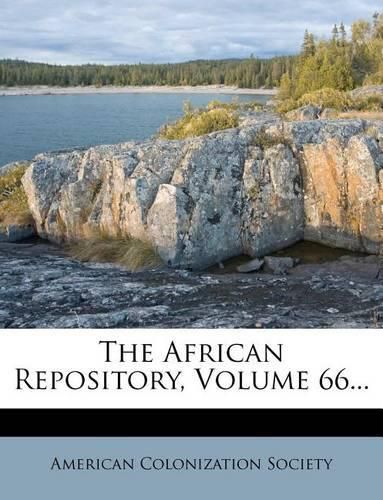 Cover image for The African Repository, Volume 66...