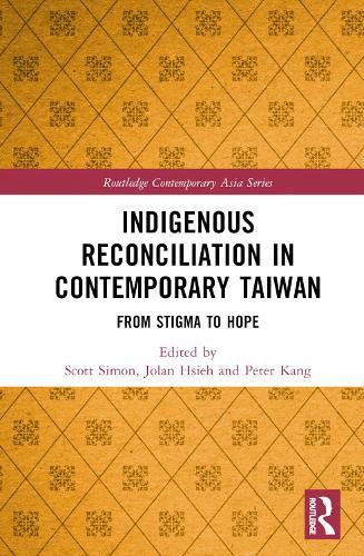 Indigenous Reconciliation in Contemporary Taiwan: From Stigma to Hope