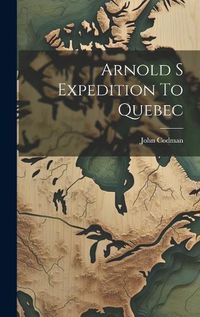 Cover image for Arnold S Expedition To Quebec