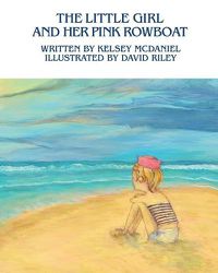 Cover image for The Little Girl and Her Pink Rowboat