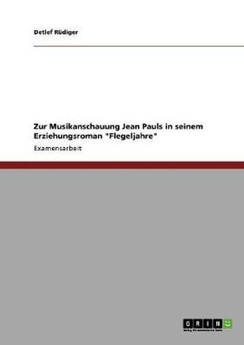 Cover image for Zur Musikanschauung Jean Pauls in seinem Erziehungsroman Flegeljahre