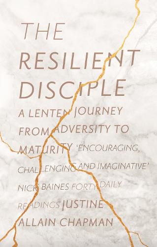 Cover image for The Resilient Disciple: A Lenten Journey from Adversity to Maturity