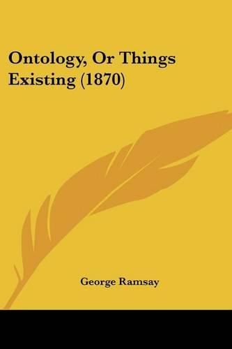 Ontology, or Things Existing (1870)