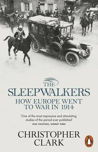 Cover image for The Sleepwalkers: How Europe Went to War in 1914