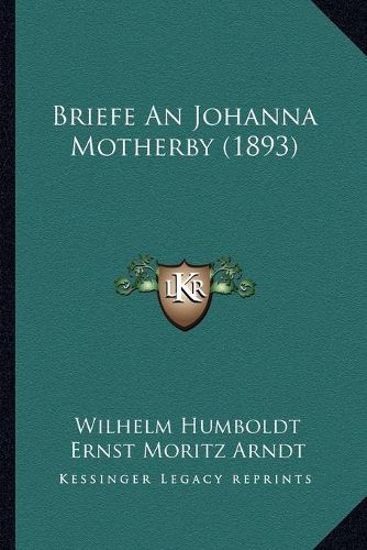 Briefe an Johanna Motherby (1893)