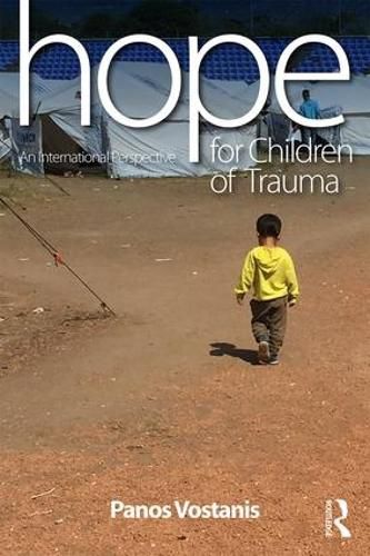 Cover image for Hope for Children of Trauma: An international perspective