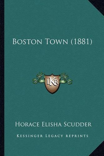 Cover image for Boston Town (1881)