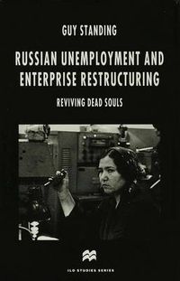 Cover image for Russian Unemployment and Enterprise Restructuring: Reviving Dead Souls