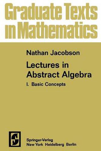 Cover image for Lectures in Abstract Algebra I: Basic Concepts