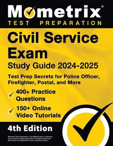 Cover image for Civil Service Exam Study Guide 2024-2025 - 400+ Practice Questions, 150+ Online Video Tutorials, Test Prep Secrets for Police Officer, Firefighter, Postal, and More