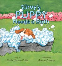 Cover image for Elroy's Puppy Needs a Bath