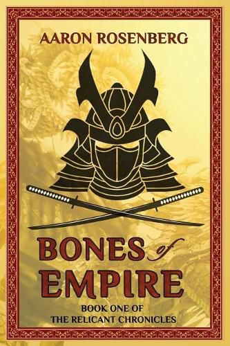 Bones of Empire: The Relicant Chronicles: Book 1