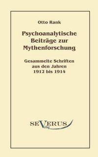 Cover image for Psychoanalytische Beitrage zur Mythenforschung: Gesammelte Studien aus den Jahren 1912 bis 1914