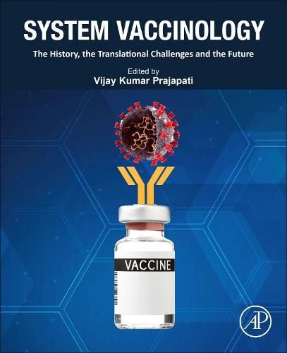 Cover image for System Vaccinology: The History, the Translational Challenges and the Future