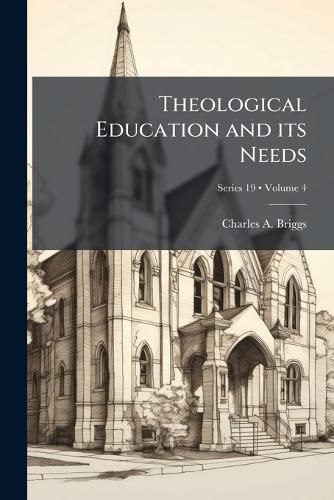 Cover image for Theological Education and Its Needs